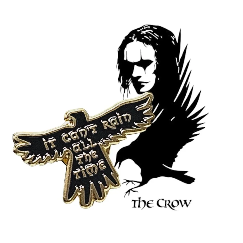 The Crow Bird Movie Theme Pin Can't Rain all the time Eric Draven Black Brooch